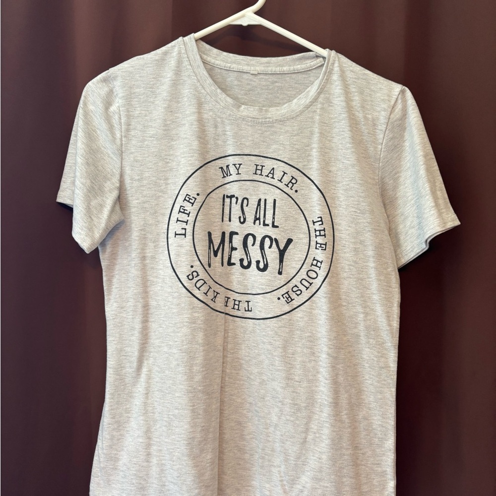 Gray Graphic Tee "It's All Messy"
